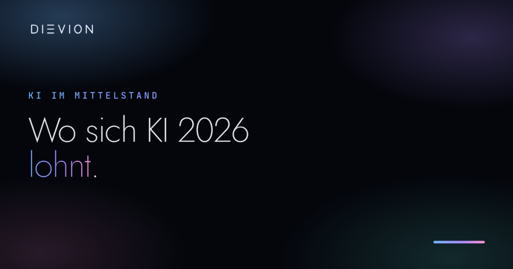 KI-Automatisierung im Mittelstand: Wo sie sich 2026 wirklich lohnt – DIEVION