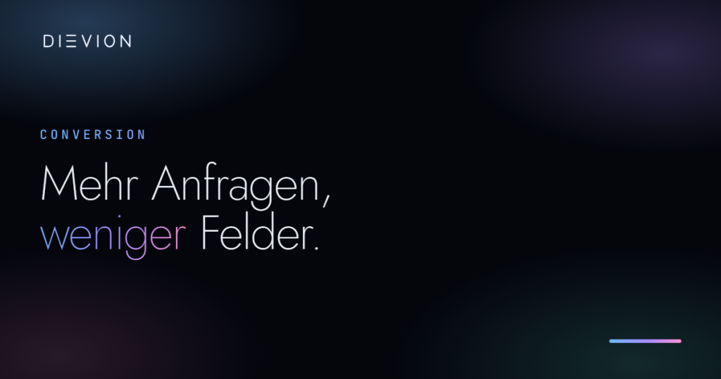 Kontaktformular optimieren: mehr Anfragen mit weniger Feldern – DIEVION