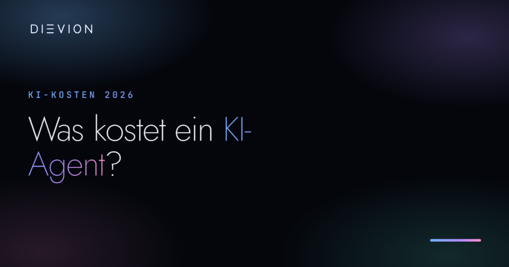 Was kostet ein KI-Agent? Realitätscheck 2026 – DIEVION