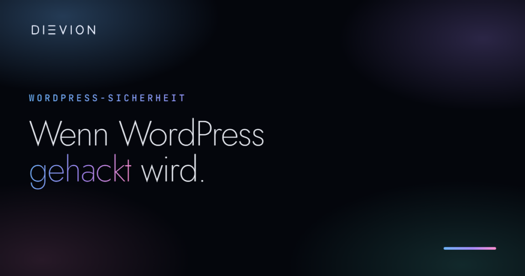 WordPress gehackt: der Notfall-Guide für die ersten 72 Stunden DIEVION