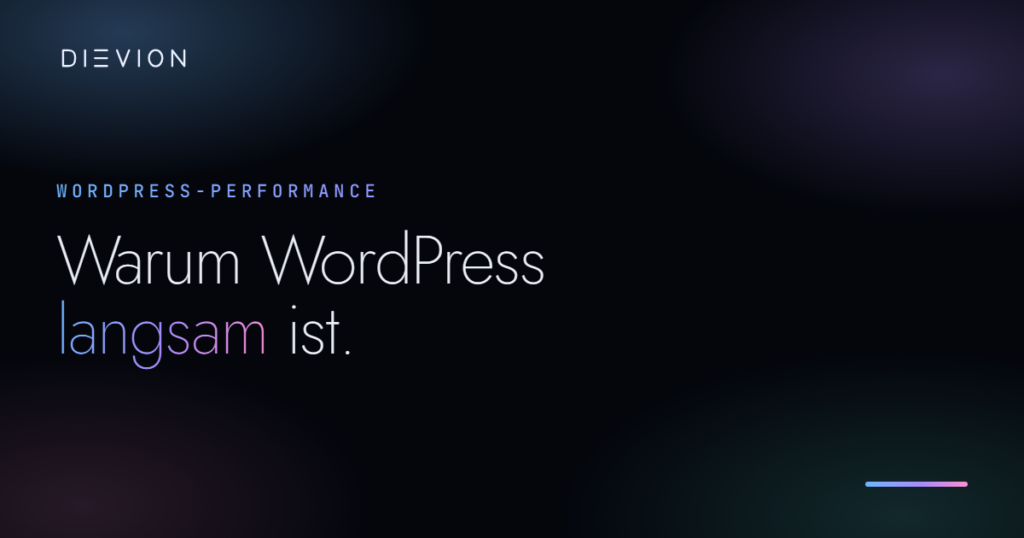 WordPress-Seite langsam: die vier Hebel, die wirklich zählen DIEVION
